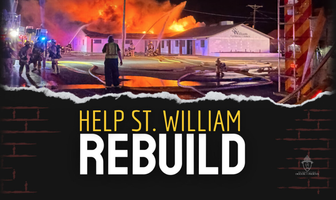 Help Rebuild St. William Parish near Avondale, AZ.